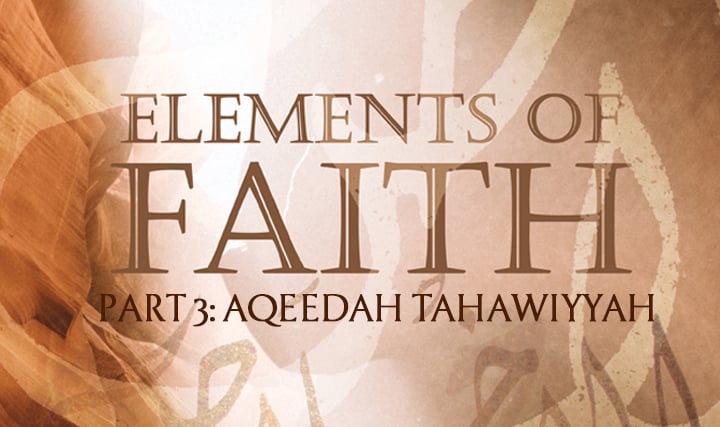 elements-of-faith-part-3-aqeedah-alkauthar-online